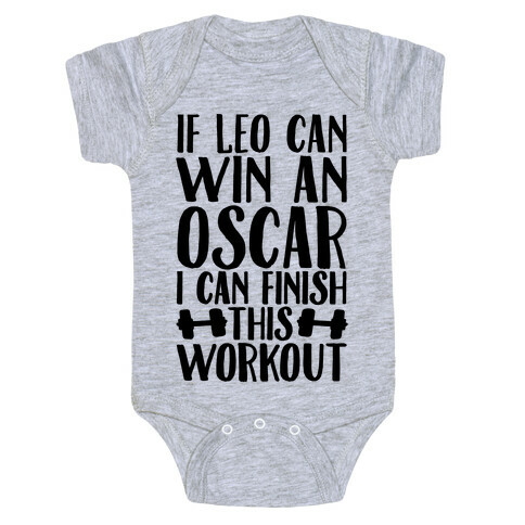 If Leo Can Win An Oscar I Can Finish This Workout Baby One-Piece
