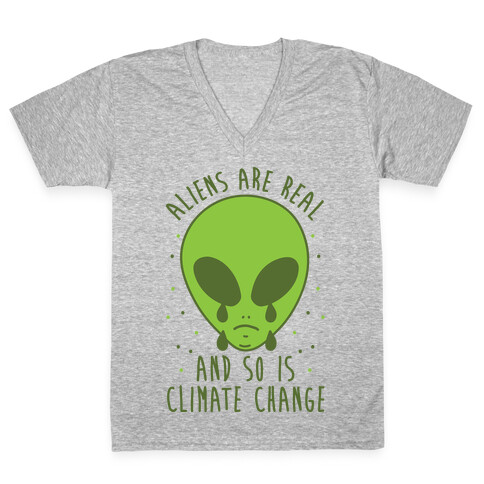 Aliens Are Real And So Is Climate Change V-Neck Tee Shirt