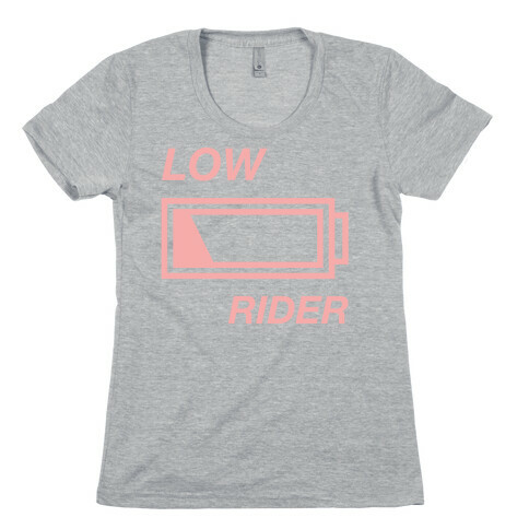 Low Rider Womens T-Shirt