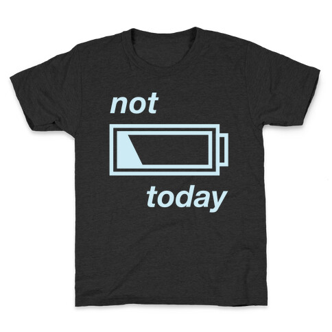 Not Today Kids T-Shirt