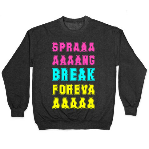 Sprang Break Foreva Pullover