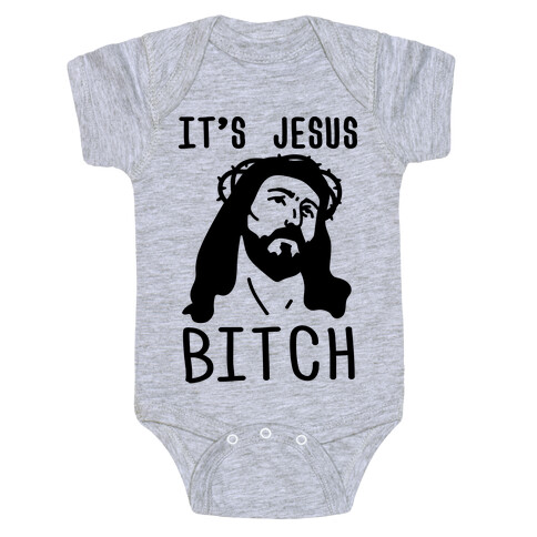 It's Jesus Bitch Baby One-Piece