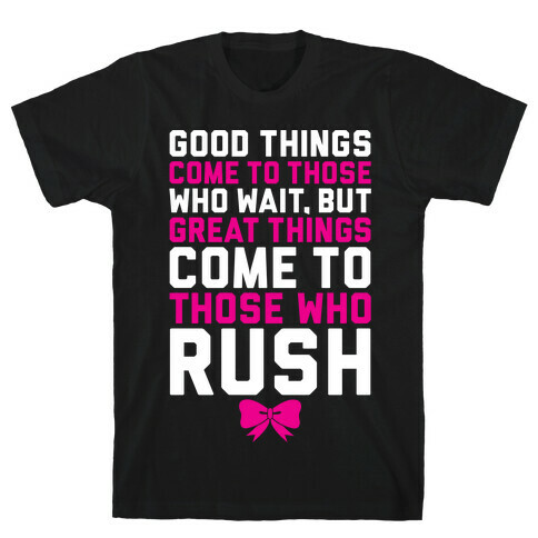 Those Who Rush T-Shirt