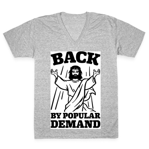 Jesus Back By Popular Demand V-Neck Tee Shirt
