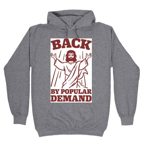Jesus Back By Popular Demand Hooded Sweatshirt