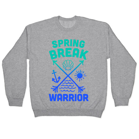 Spring Break Warrior Pullover