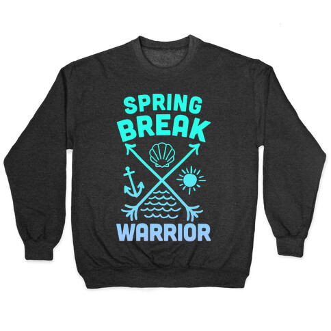 Spring Break Warrior Pullover