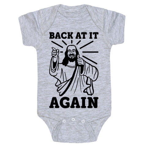Jesus Back At It Again Baby One-Piece