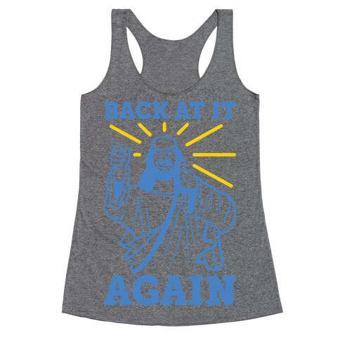 Jesus Back At It Again Racerback Tank Top