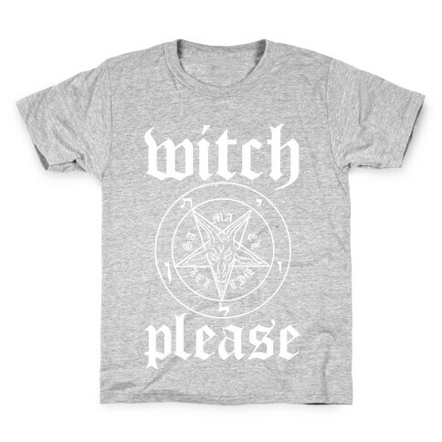 Witch Please Kids T-Shirt