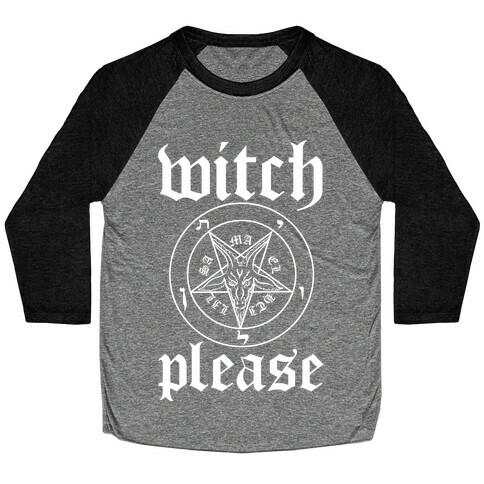 Witch Please Baseball Tee