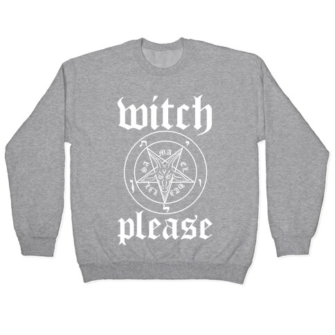 Witch Please Pullover