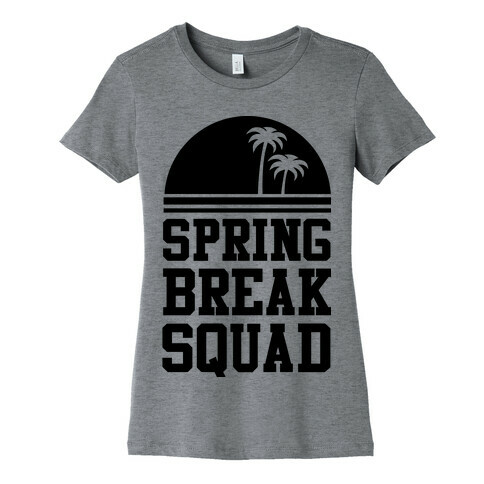 Spring Break Squad Womens T-Shirt