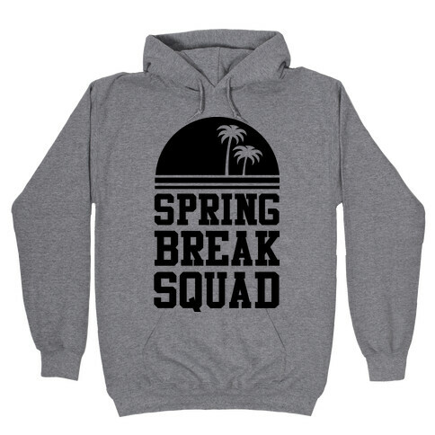 Spring Break Squad Hooded Sweatshirt
