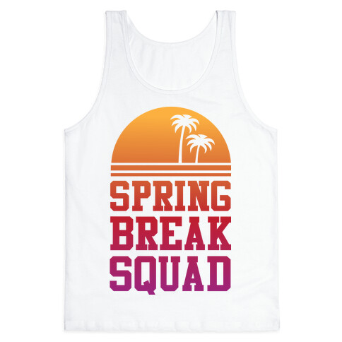 Spring Break Squad Tank Top