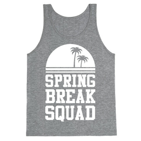 Spring Break Squad Tank Top