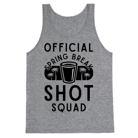 Official Spring Break Shot Squad Tank Top