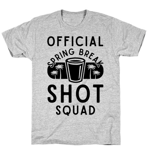 Official Spring Break Shot Squad T-Shirt