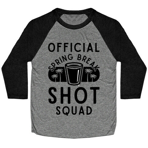 Official Spring Break Shot Squad Baseball Tee