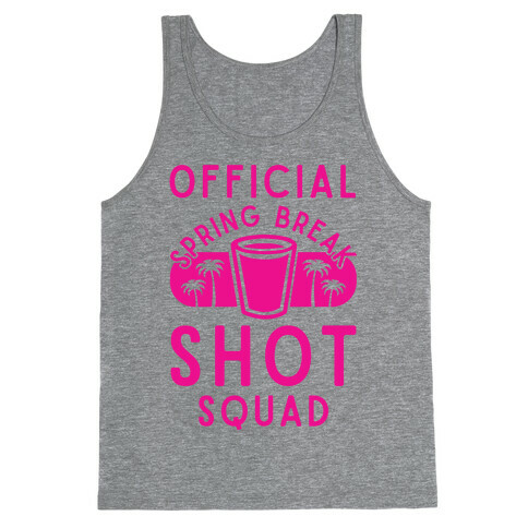 Official Spring Break Shot Squad Tank Top