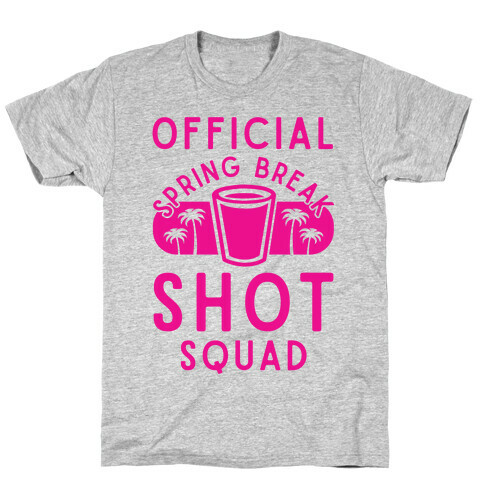 Official Spring Break Shot Squad T-Shirt