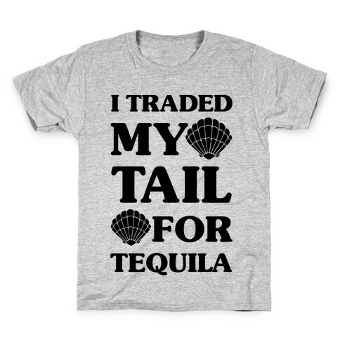 I Traded My Tail For Tequila Kids T-Shirt