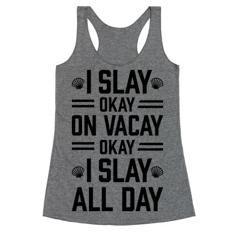 Slay On Vacay Racerback Tank Top