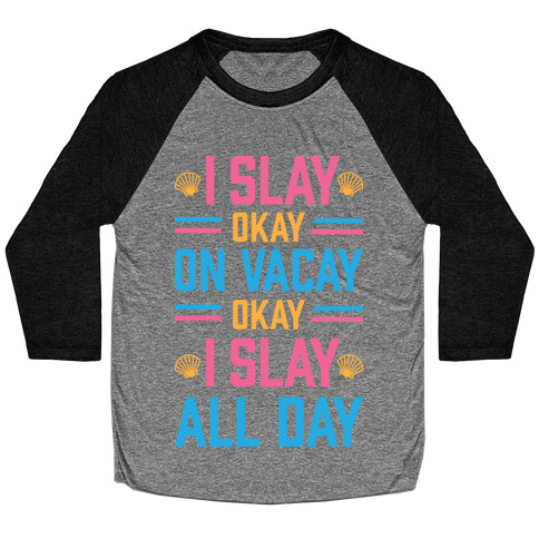 Slay On Vacay Baseball Tee