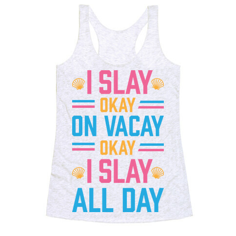 Slay On Vacay Racerback Tank Top