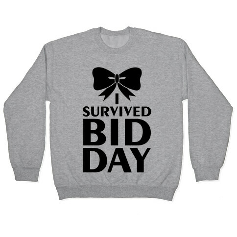 I Survived Bid Day Pullover