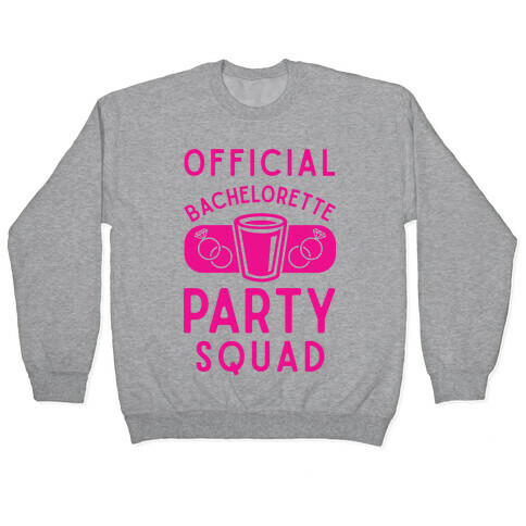 Official Bachelorette Party Squad Pullover