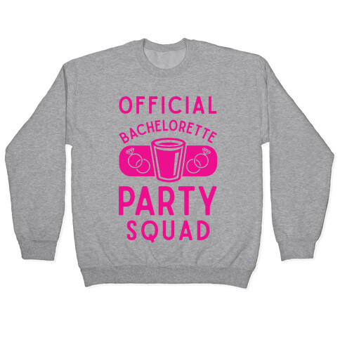 Official Bachelorette Party Squad Pullover