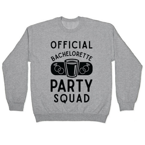 Official Bachelorette Party Squad Pullover