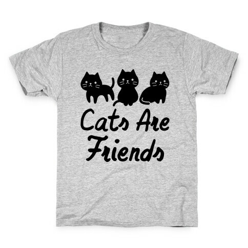 Cats Are Friends Kids T-Shirt