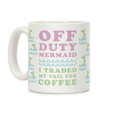 Off Duty Mermaid Coffee Mug