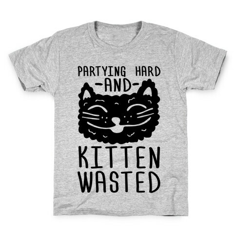 Partying Hard And Kitten Wasted Kids T-Shirt
