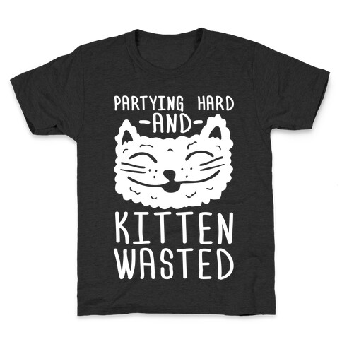 Partying Hard And Kitten Wasted Kids T-Shirt