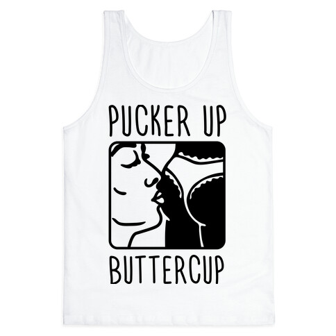 Pucker Up Buttercup Tank Top