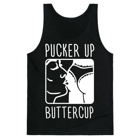 Pucker Up Buttercup Tank Top