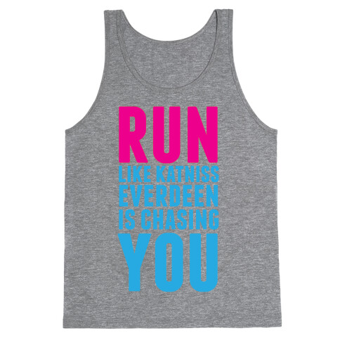 Run Like Katniss is Chasing You Tank Top