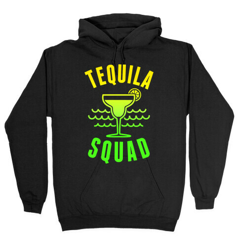 Tequila Squad Hooded Sweatshirt