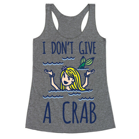 I Don't Give A Crab Racerback Tank Top
