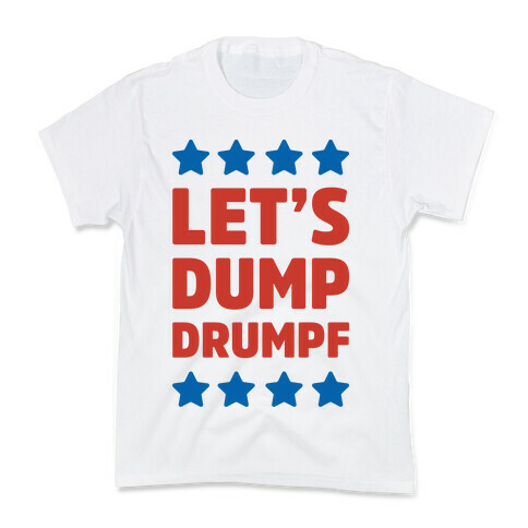 Let's Dump Drumpf Kids T-Shirt