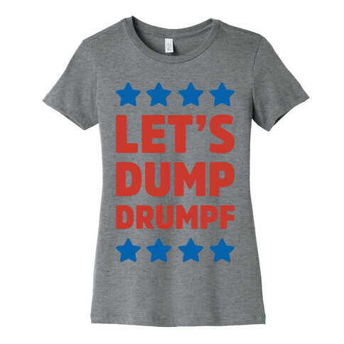 Let's Dump Drumpf Womens T-Shirt