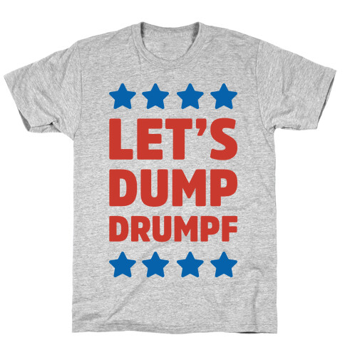 Let's Dump Drumpf T-Shirt