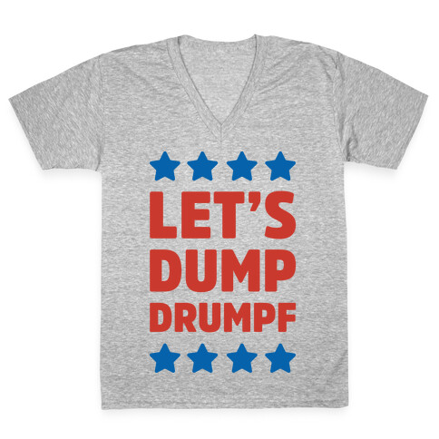 Let's Dump Drumpf V-Neck Tee Shirt