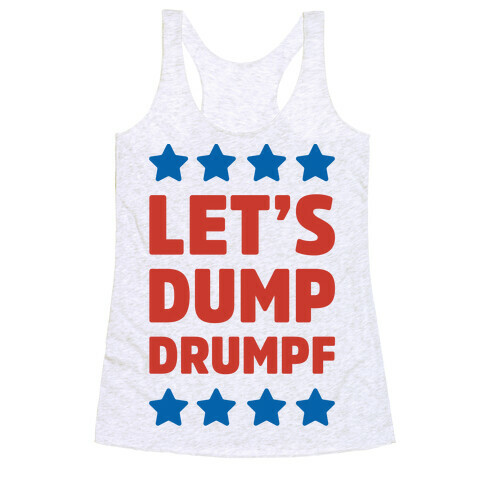 Let's Dump Drumpf Racerback Tank Top