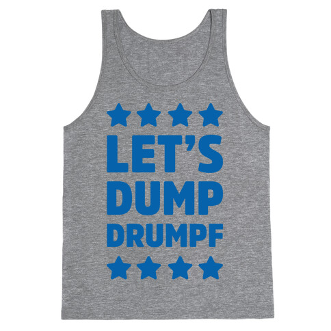 Let's Dump Drumpf Tank Top