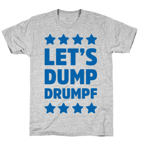 Let's Dump Drumpf T-Shirt