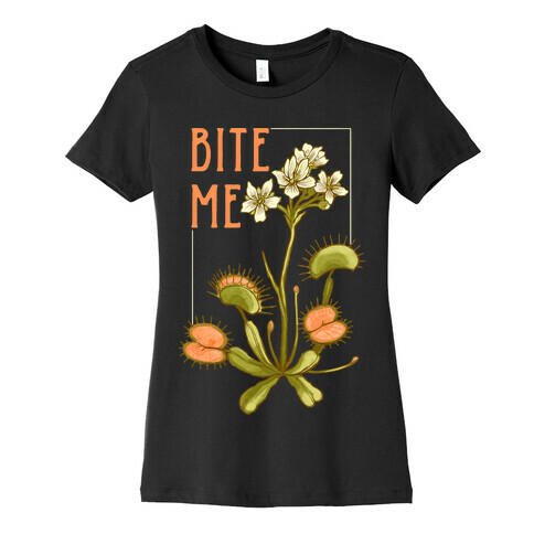 Bite Me Venus Flytrap Womens T-Shirt